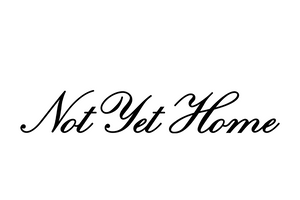 NOT YET HOME GIFT CARD